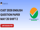 public/image/26-18:21-CUET 2026 May 26 Shift 2 English Question Paper with Solutions.png